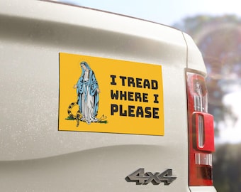 Our Lady Virgin Mary - I TREAD WHERE I PLEASE Car Magnets 7.5&#39;&#39; × 4.5&#39;&#39; - Catolic Gadsden Flag emblema