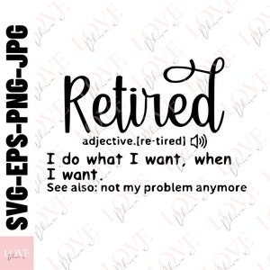 Officially retired SVG PNG EPS,Retired Shirt svg, Retirement Shirt Svg, Retirement Saying svg,cut files for cricut,instant download