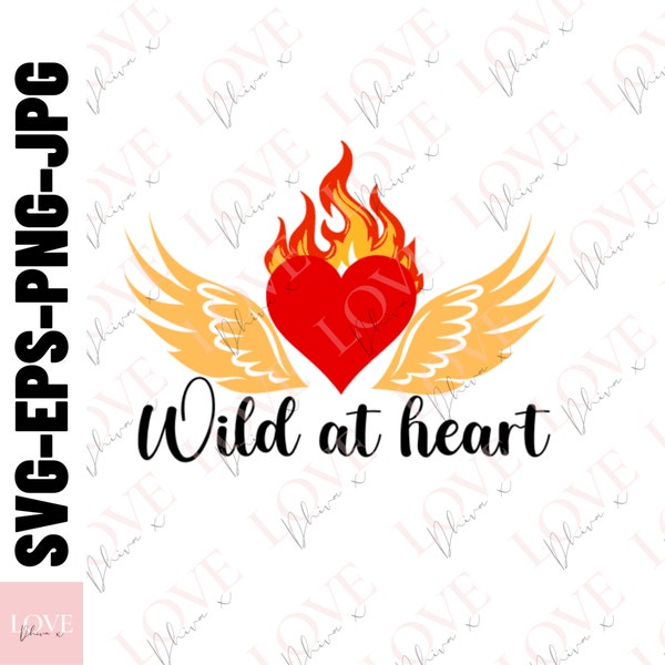 Wild at heart SVG PNG DXF clipart,wild at heart tshirt wall art,svg cut files for cricut silhouette,digital downloads