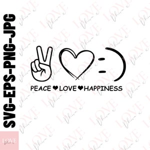 Peace love happiness SVG PNG EPS clipart,affirmation svg,peace love quotes self love svg,cut files for cricut silhouette,instant download