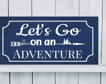 Let's Go on An Adventure Sign, Adventure Sign, Travel Sign, Camping Sign