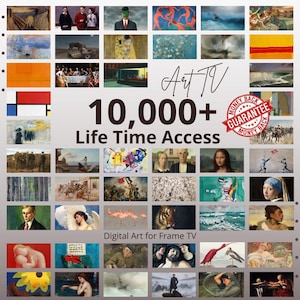 May include: A collection of famous artworks, such as paintings by Van Gogh and Monet, arranged in a grid. The image features the text "Art TV" and "10,000+ Life Time Access" with a money-back guarantee badge. The theme is digital art for frame TVs.