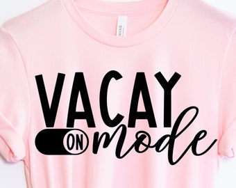 Vacay Mode On SVG: Summer Vacation Design (Commercial Use)