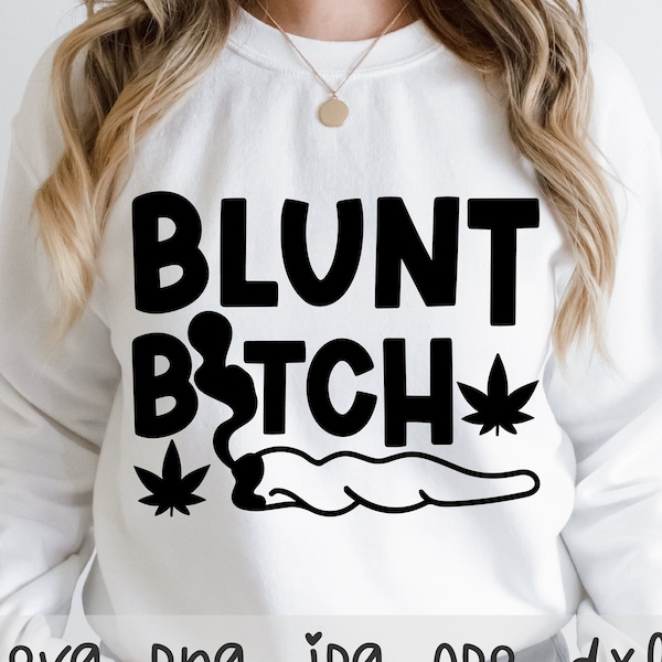 Blunt Bitch SVG/PNG/JPG, Weed Marijuana Cannabis Smoke Sublimation Design Eps Dxf, High Rolling Tray Stoner Girl Commercial Use Download