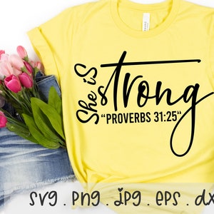 She Is Strong SVG/PNG/JPG, Proverbs 31:25 Bible Verse Cross Sublimation Design Eps Dxf, Christian Girl Power Commercial Use Download Files