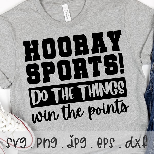 Hooray Sports SVG/PNG/JPG, Football Funny Baseball Basketball Mom Tshirt Sublimation Design Eps Dxf, Sports Quote Commercial Use Download