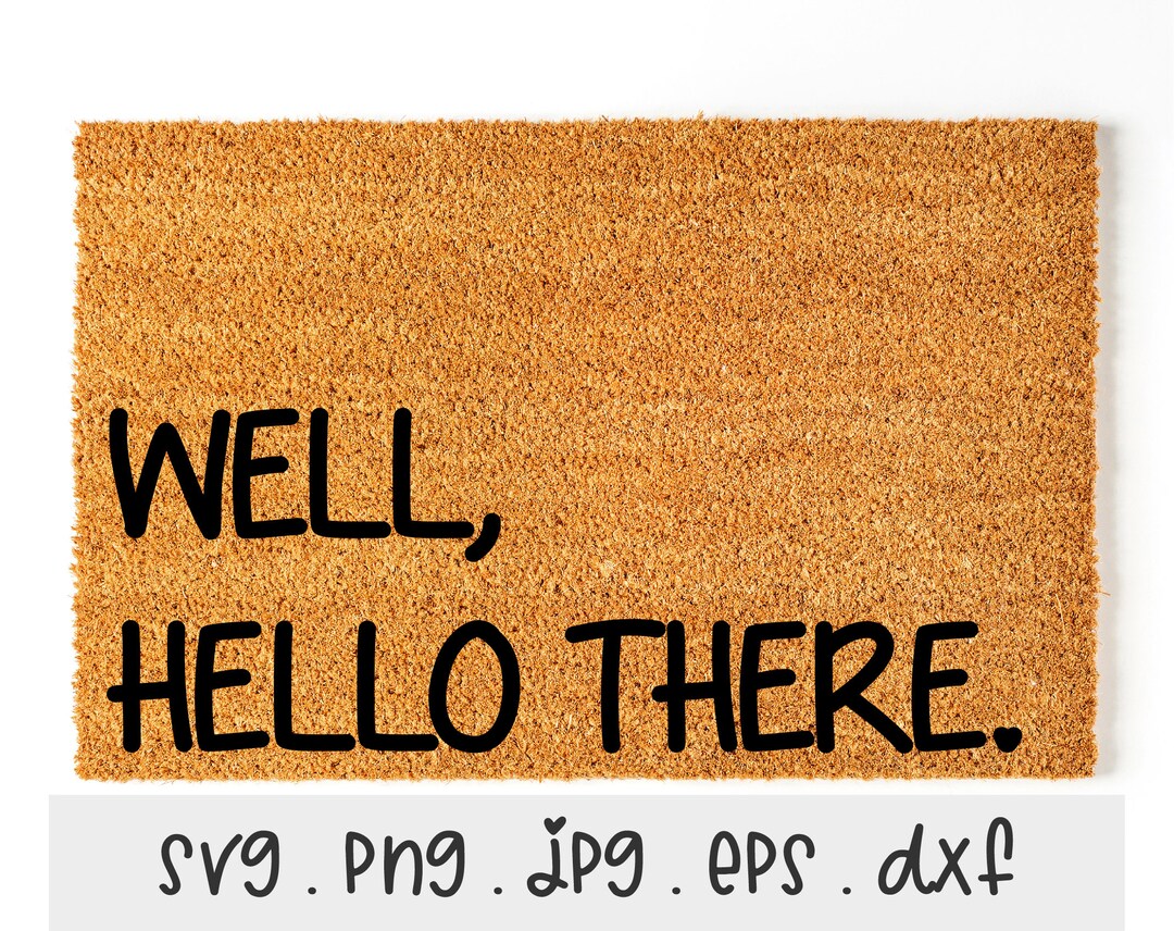 Well Hello There SVG/PNG/JPG, Welcome Hello Doormat Sublimation Design ...