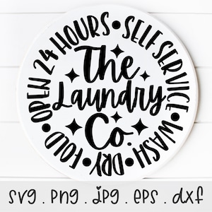 The Laundry Co SVG/PNG/JPG, Open 24 Hours Self Service Sublimation Design Eps Dxf, Wash Dry Fold Bathroom Funny Home Commercial Use Download