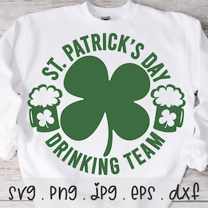 St. Patrick's Day SVG/PNG/JPG, Drinking Team Clover Shamrock Irish Lucky Beer Sublimation Design Eps Dxf, Happy St Pattys Day Commercial Use image 1