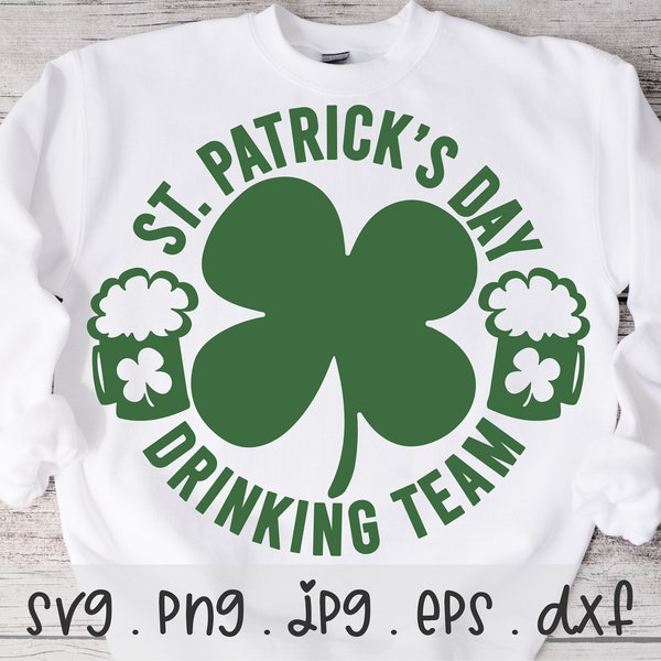 St. Patrick's Day SVG/PNG/JPG, Drinking Team Clover Shamrock Irish Lucky Beer Sublimation Design Eps Dxf, Happy St Pattys Day Commercial Use