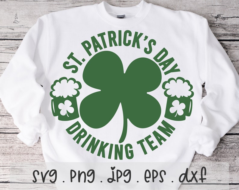 St. Patrick's Day SVG/PNG/JPG, Drinking Team Clover Shamrock Irish Lucky Beer Sublimation Design Eps Dxf, Happy St Pattys Day Commercial Use image 1