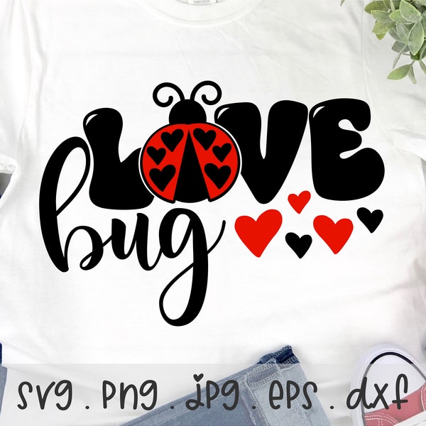 Love Bug SVG/PNG/JPG, Süßes Valentins Shirt Sublimation Design Eps Dxf, Herzpaar Baby Mädchen Junge Mama Familie Happy Valentines Kommerzielle Nutzung