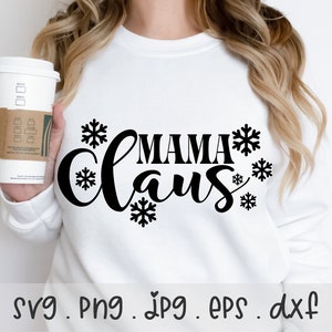 Mama Claus SVG/PNG/JPG, Family Cute Christmas Vibes Sublimation Design Eps Dxf, Merry Christmas Santa Claus Mom Commercial Download Files