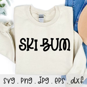 Ski Bum SVG/PNG/JPG, Winter Sports After Ski Hoodie Sublimation Design Eps Dxf, Skiing Hello Winter Sports Quote Commercial Use Download