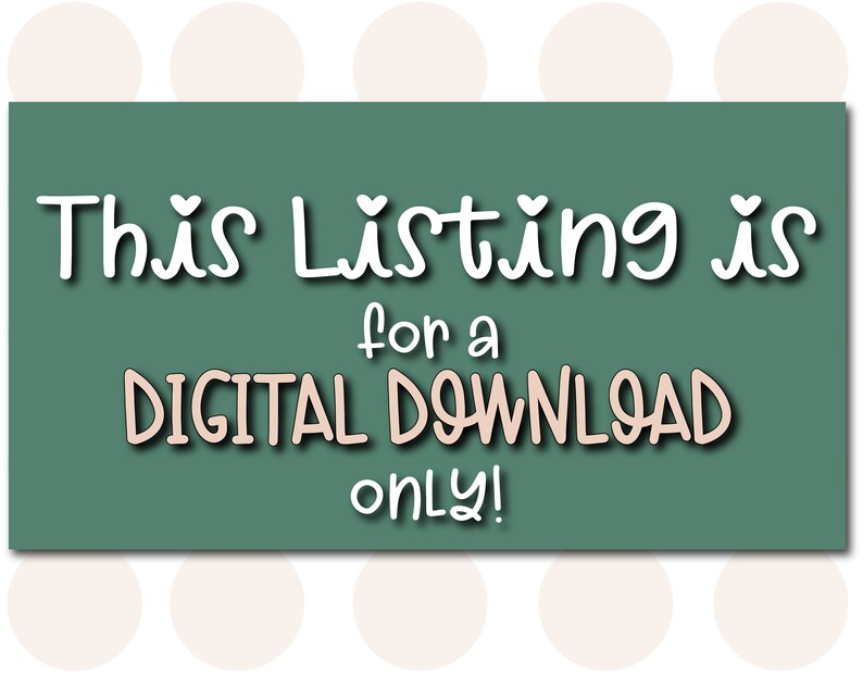 Puede incluir: Un cartel verde azulado con texto blanco que dice "This Listing is for a DIGITAL DOWNLOAD only!" El cartel tiene un fondo de lunares blancos.