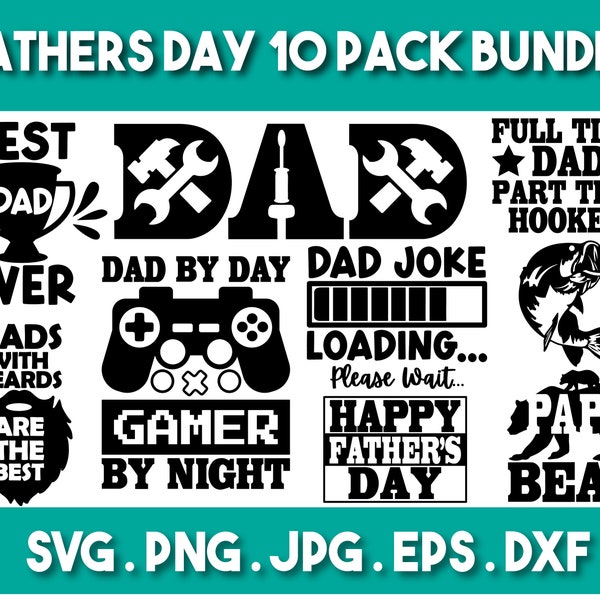 Fathers Day Bundle SVG/PNG/JPG, Best Dad Ever Gamer Dad Papa Bear Sublimation Design Eps Dxf, Fishing Myth Legend Daddy Commercial Use File