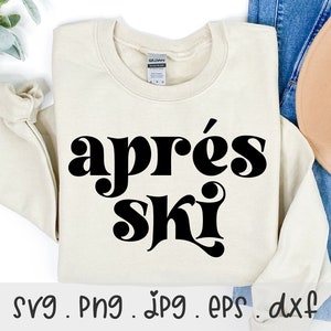 Apres Ski SVG/PNG/JPG, Winter Sports After Ski Sublimation Design Eps Dxf, Skiing Hello Winter Sports Quote Commercial Use Download Files
