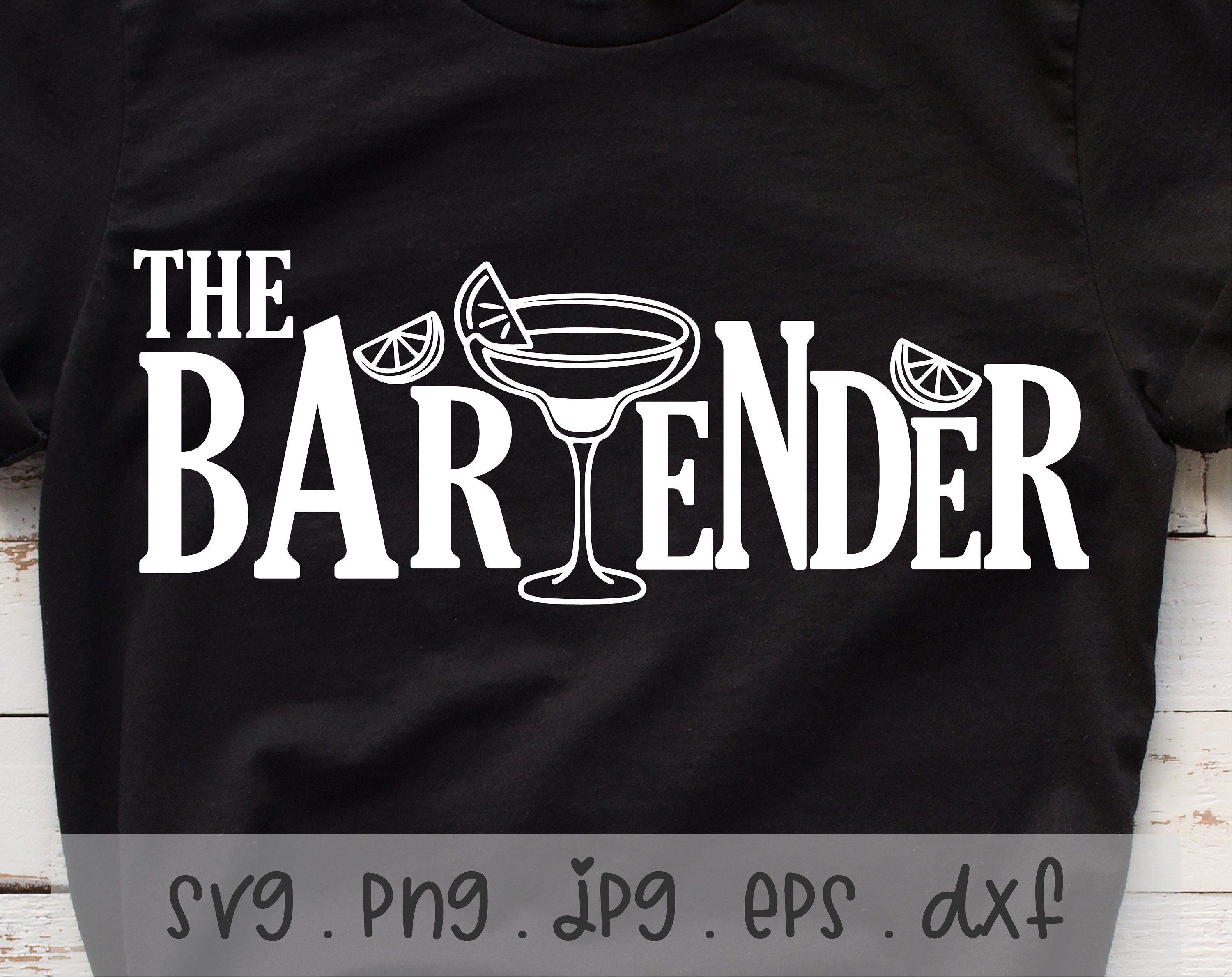 The Bartender SVG/PNG/JPG Bar Beer Margarita Lemon Etsy