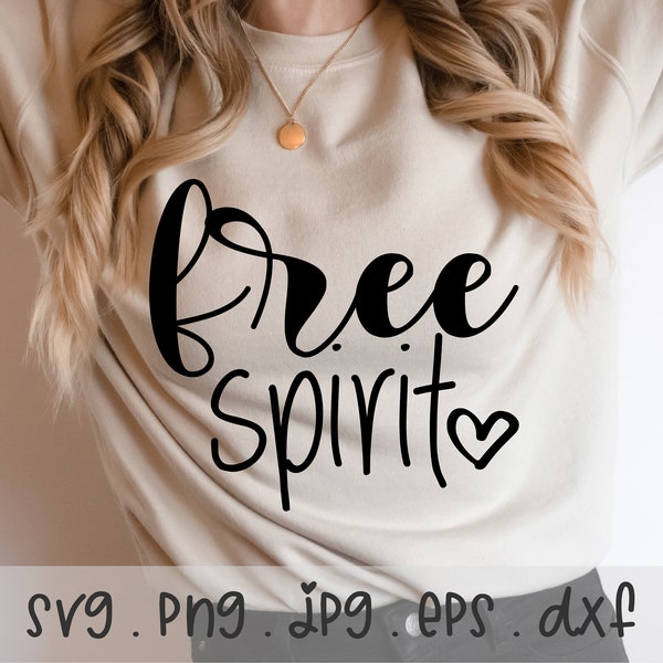 Free Spirit Heart SVG/PNG/JPG, Kind Quote Hippie Sublimation Design Eps Dxf, Motivational Inspirational Boho Commercial Use Download Files