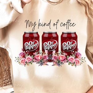 My Kind of Coffee PNG, Dr Pepper Lover Design, Soda Design PNG, Dr Pepper Obsessed PNG, Popular Soda Design, Preppy and Trendy Design
