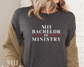 MII Bachelor Ministry Tee | Unisex Short Sleeve Tshirt | MII Student | Graduation Gift