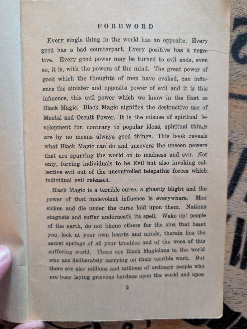 May include: A page from a book featuring a foreword with the heading FOREWORD and the page number 5 at the bottom. The text discusses the concept of Black Magic, describing it as a destructive use of mental and occult power, and warns of its influence on the world, urging readers to examine their own hearts and minds.