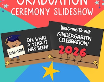 May include: A colorful graduation slideshow design with the text "GRADUATION CEREMONY SLIDESHOW." Two cards read "OH, WHAT A YEAR IT HAS BEEN!" and "Welcome to our KINDERGARTEN CELEBRATION! 2026." The design includes a cartoon graduate and the text "105 EDITABLE SLIDES."