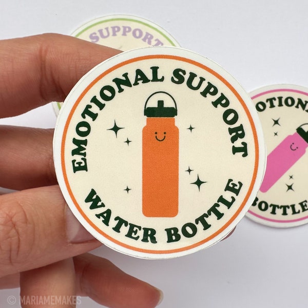 Emotional Support Water Bottle , Vinyl sticker