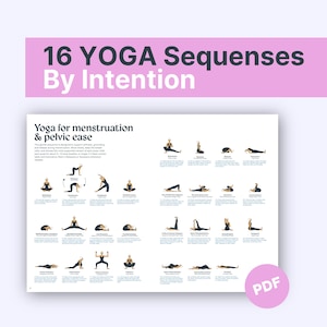 Peut inclure: Un document numérique intitulé 16 YOGA Sequences By Intention présentant un guide de Yoga for menstruation & pelvic ease. La page affiche de nombreuses petites illustrations d'une personne effectuant diverses postures de yoga avec du texte.