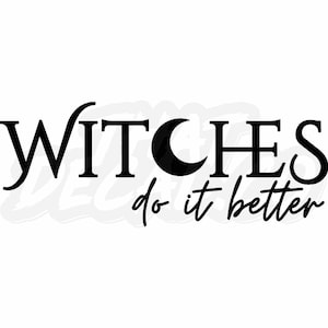 Witches Do It Better Vinyl Decal Stickers wicca Car Van Truck  Caravan Windows Bumper Warning Sign Vinyl Decal Sticker