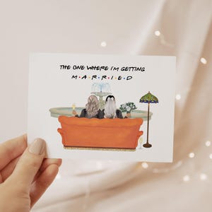 Friends Bridesmaid Proposal Card The One Where I'm Getting Married Asking Will You Be My Bridesmaid/Maid Of Honour Inspired by the TVShow