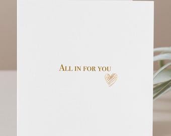 Handmade Valentine's Day Card - All In For You Heartfelt Love Note