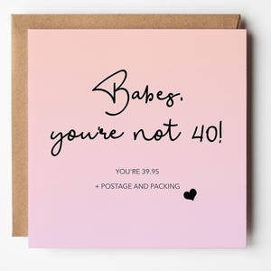 Rosa Geburtstagskarte für Sie | 40. Geburtstag lustiges Babes Thema | Humorvolles vierzig Zitat
