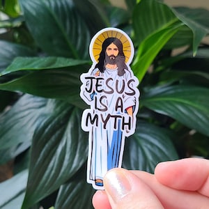 Jesus Is A Myth Laminated Sticker // Water Bottle / Phone / Laptop / Tumbler // Atheist Humor / Funny Atheism / Ex Christian //
