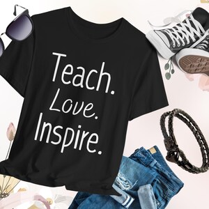 Teacher Inspire Tee, Teaching Gift, Educator Shirt, Back to School Top, Motivational Teacher Shirt, Mentor Appreciation Shirt