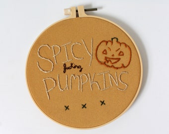 6" SPICY FUCKING PUMPKINS Embroidery Art /Up-Cycled