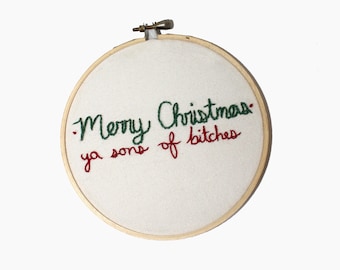 5" Merry Christmas, Ya Son's of Bitches Embroidery Art / Up-Cycled