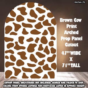 H4744 brown cow print arched prop panel cutout Stands not included