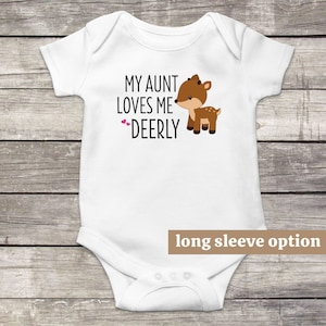 My Aunt Loves Me Deerly Baby Bodysuit, Funny Baby Clothes, Cute Deer Baby Outfit, Auntie Baby Clothes, Aunt Baby Clothes, Aunties Bestie