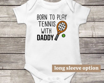 Tennis Baby kleding, geboren om tennis te spelen zoals papa, tennis baby cadeau, grappige bodysuit, leuke baby outfit, toekomstige baller, baby aankondiging