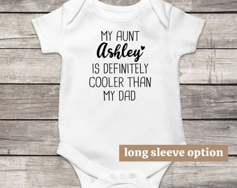 My Аunt Is Cooler Than My Dad, Aunt Baby Clothes, Personalized Baby Bodysuit, Funny Baby Clothes, Auntie Baby Outfit, Baby Announcement