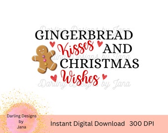 Gingerbread Kisses and Christmas Wishes PNG, Template For Sublimation, Christmas Printable, Instant Digital Download