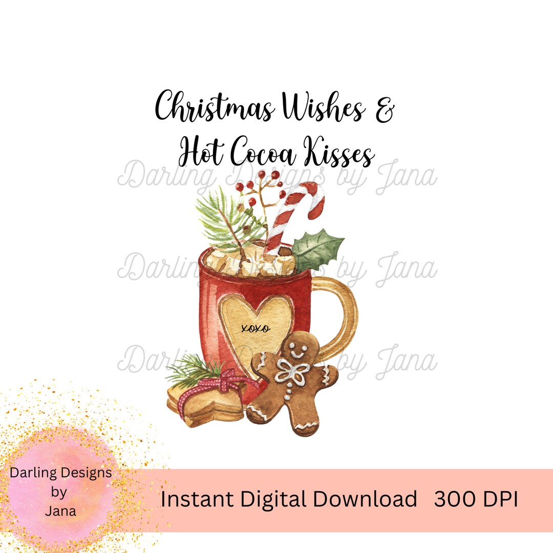 Christmas Wishes &amp; Hot Cocoa Kisses PNG, Christmas Printable, Instant ...