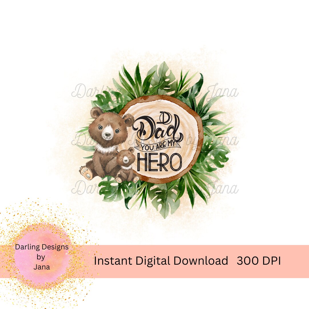 Dad You Are My Hero PNG, Father's Day Printable, Instant Digital ...