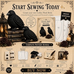 May include: A digital craft pattern bundle for creating gothic plush birds, featuring text that reads Start Sewing Today, Gothic Bird Pattern, and Complete Pattern Bundle. Includes printable templates, a step-by-step guide, and material lists.