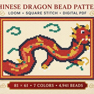 May include: A digital bead pattern featuring a red, yellow, and black dragon on a cream grid. The text reads CHINESE DRAGON BEAD PATTERN, LOOM + SQUARE STITCH, DIGITAL PDF, 81 x 61, 7 COLORS, 4,941 BEADS. The design includes small teal cloud motifs.