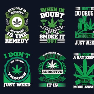 Guarigione naturale / Piante di cannabis terapeutiche / Consapevolezza della marijuana / Non una droga, solo una foglia / Una canna al giorno toglie il cattivo umore di torno / Slogan