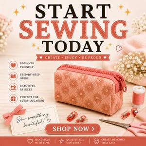 May include: An advertisement promoting sewing. The text "START SEWING TODAY" is displayed in a decorative font. A pink floral patterned pouch, thread, scissors, and sewing clips are shown. The text "Sew something beautiful!" is on a tag.