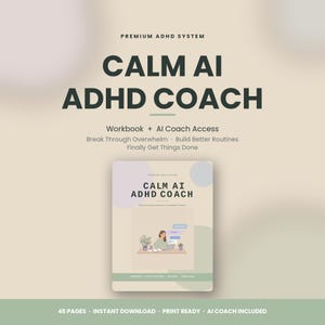 May include: A digital workbook titled Premium ADHD System Calm AI ADHD Coach. The cover features a person at a desk with speech bubbles, surrounded by soft pastel shapes in lavender, gray, and green. Text includes Workbook + AI Coach Access.