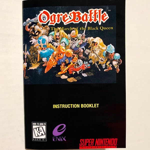 Ogre Battle: March of The Black Queen - Reproduction Manual - SNES Super Nintendo - Custom Instruction Booklet